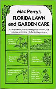 Mac Perry's Florida Lawn and Garden Care by Mac Perry